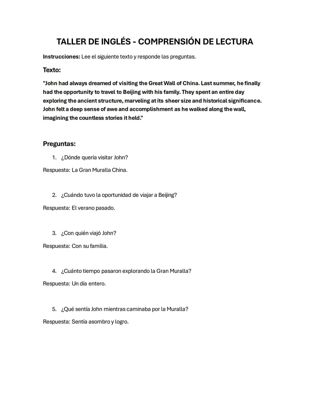 TALLER DE INGLÉS - COMPRENSIÓN DE LECTURA
Instrucciones: Lee el siguiente texto y responde las preguntas.
Texto:
"John had always dreamed of