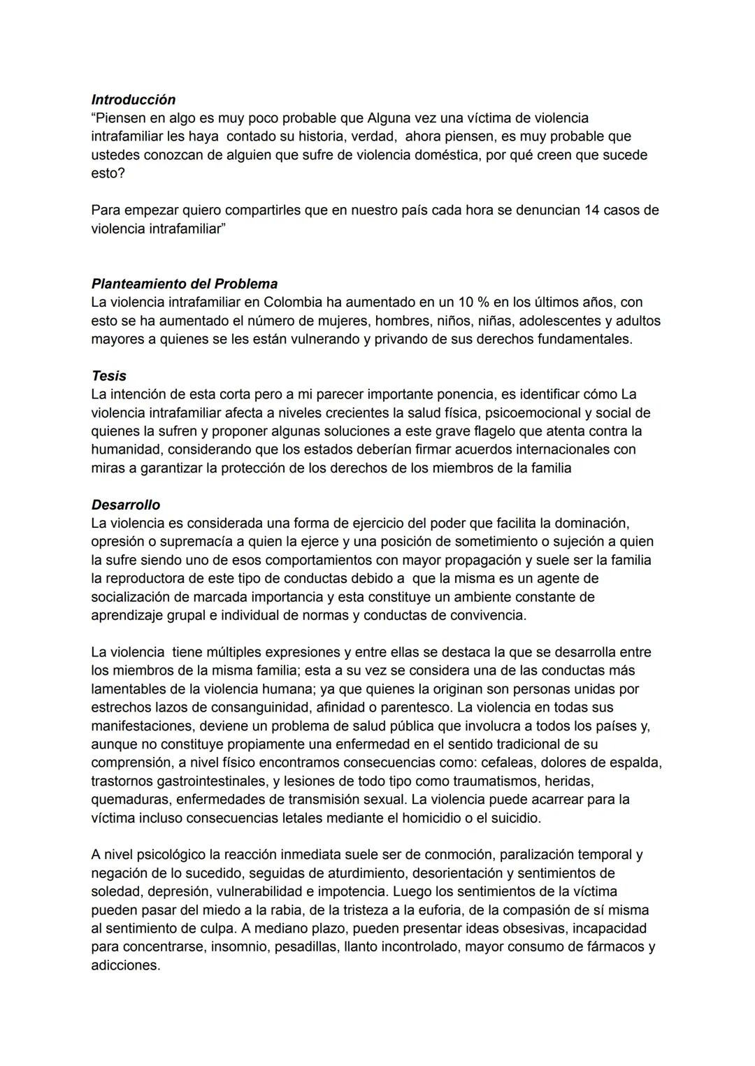 Introducción

"Piensen en algo es muy poco probable que Alguna vez una víctima de violencia
intrafamiliar les haya contado su historia, verd
