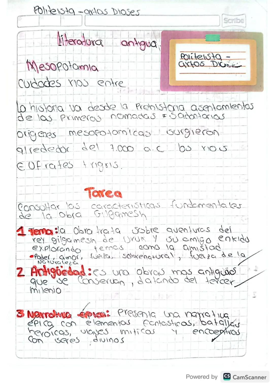 Politeista-artas Dioses.
Literatura antigua
Mesopotamia
culdades nos entre
Scribe
Politeista -
artos DICKE
Lo historia va desde la Prehistor