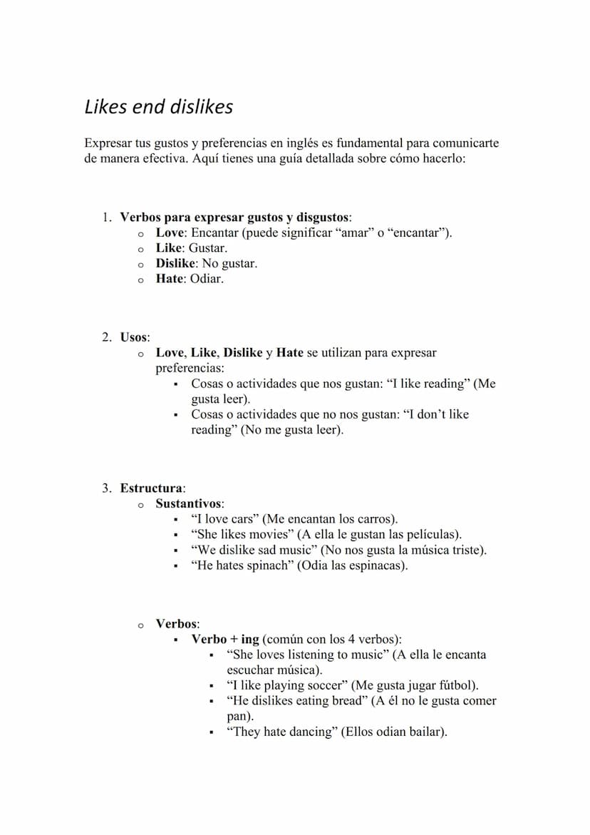 Likes end dislikes
Expresar tus gustos y preferencias en inglés es fundamental para comunicarte
de manera efectiva. Aquí tienes una guía det