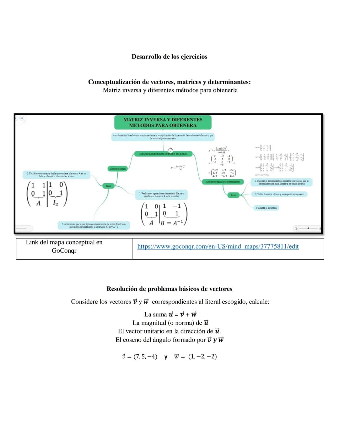 1. Escribimos una matriz doble que contiene a la matriz A en un
lado y a la matria identidad en el otro
1
0
(L)
A
10
Desarrollo de los ejerc