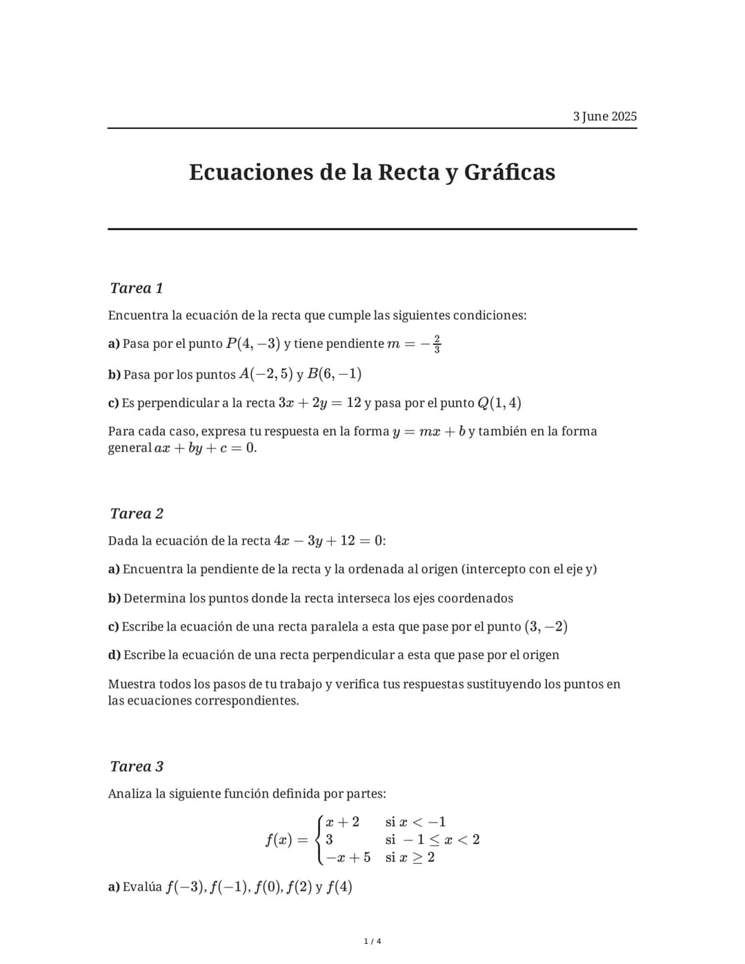 --- OCR Start ---
Ecuaciones de la Recta y Gráficas
3 June 2025
Tarea 1
Encuentra la ecuación de la recta que cumple las siguientes condicio