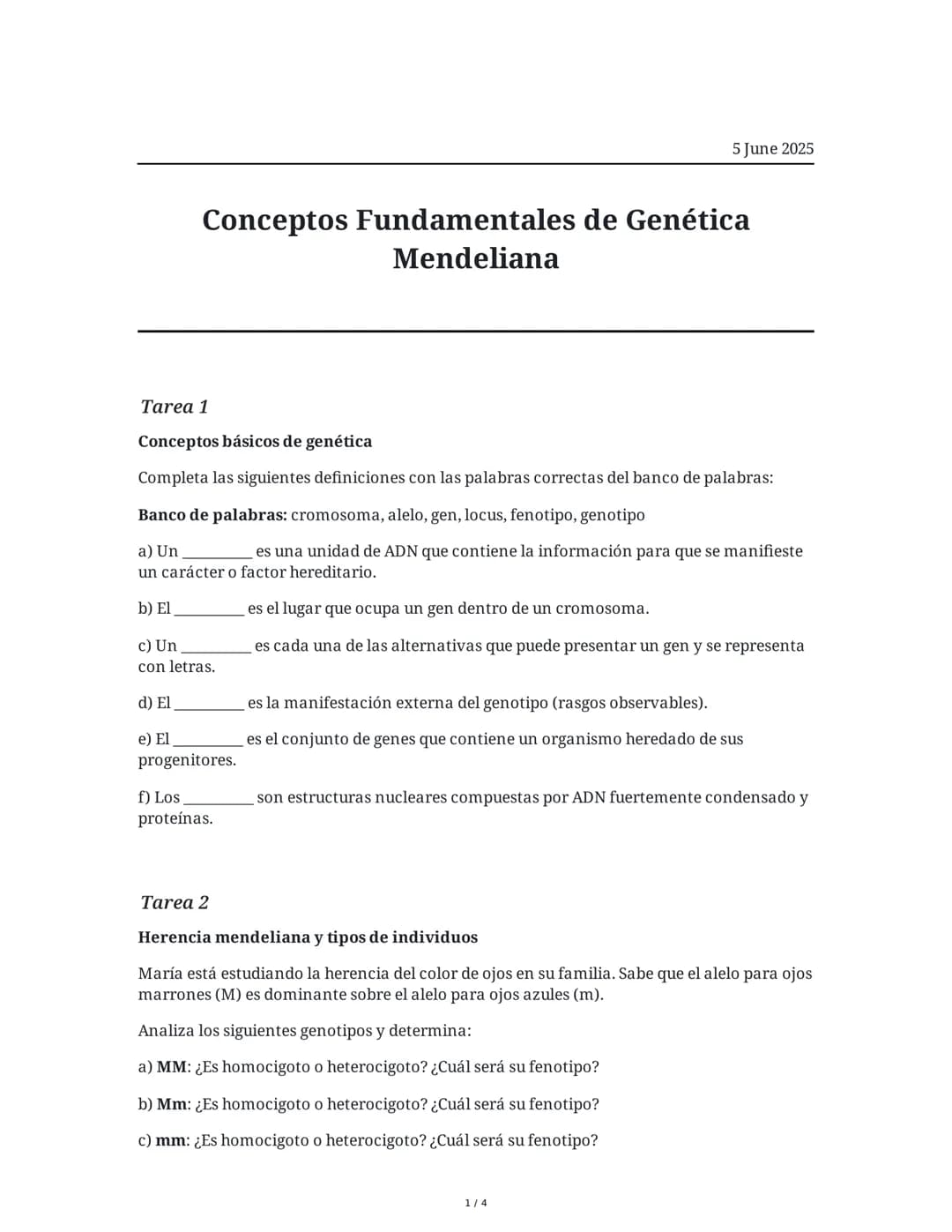 5 June 2025
Conceptos Fundamentales de Genética
Mendeliana
Tarea 1
Conceptos básicos de genética
Completa las siguientes definiciones con la