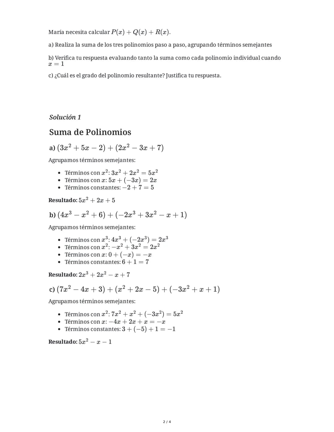 6 June 2025
Suma de Polinomios: Simplificación Algebraica
Tarea 1
Realiza las siguientes sumas de polinomios y simplifica el resultado:
a) (