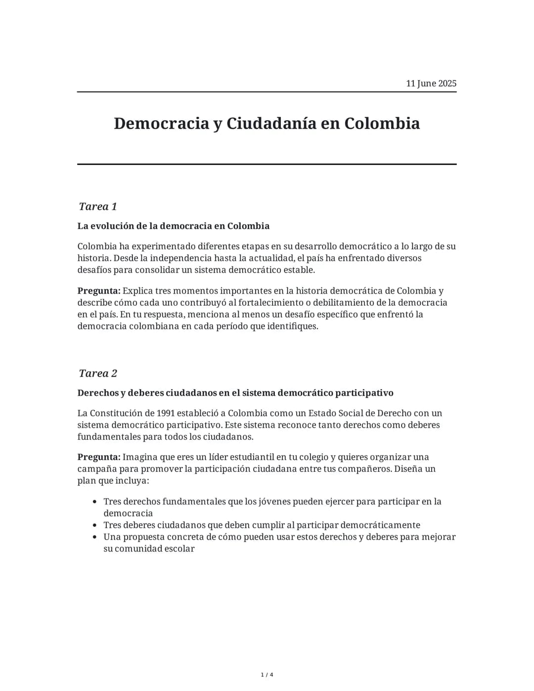 # Democracia y Ciudadanía en Colombia

11 June 2025

## Tarea 1

### La evolución de la democracia en Colombia

Colombia ha experimentado di