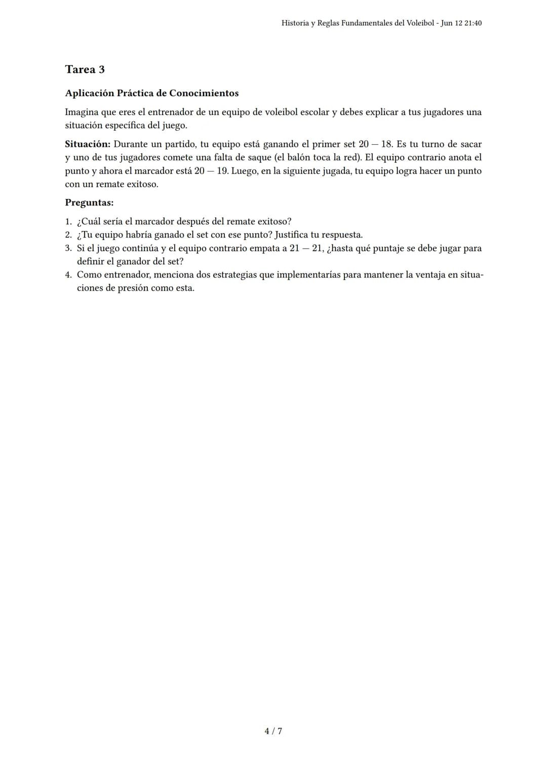 Historia y Reglas Fundamentales del Voleibol
Generado por María Alejandra Suárez - Jun 12 21:40
Descripción: Este examen evalúa la historia 