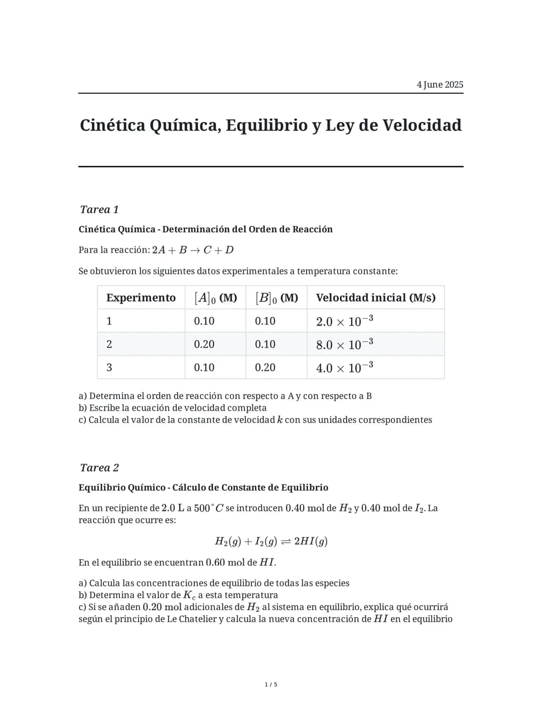 4 June 2025
Cinética Química, Equilibrio y Ley de Velocidad
Tarea 1
Cinética Química - Determinación del Orden de Reacción
Para la reacción: