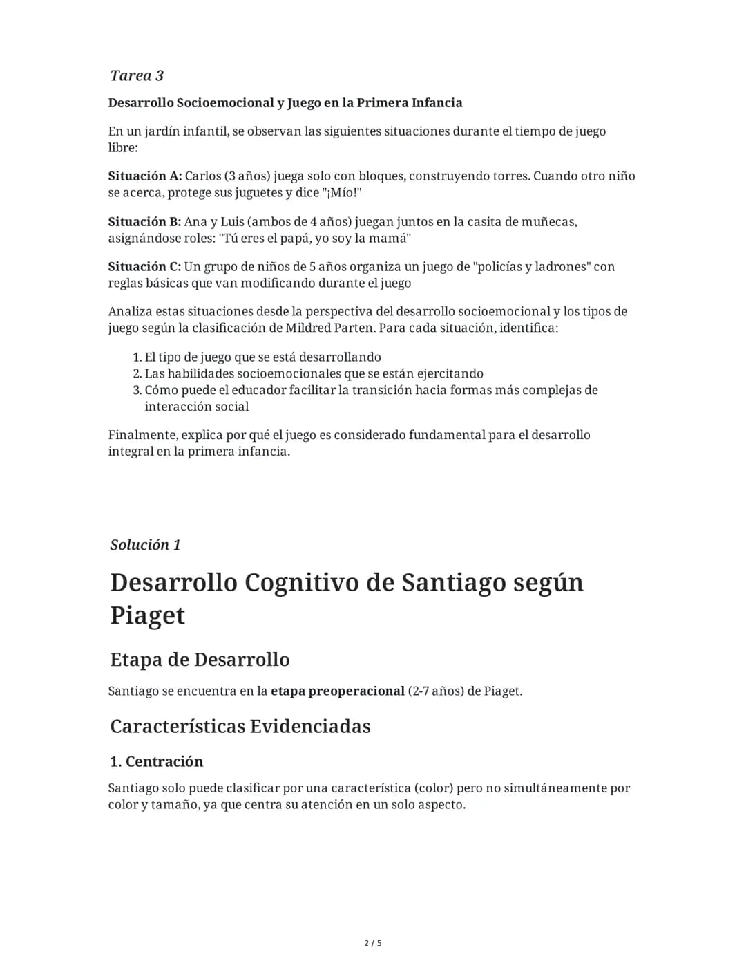 --- OCR Start ---
Desarrollo Infantil: 3-5 Años
8 June 2025
Tarea 1
Desarrollo Cognitivo en la Primera Infancia (3-5 años)
Analiza el desarr