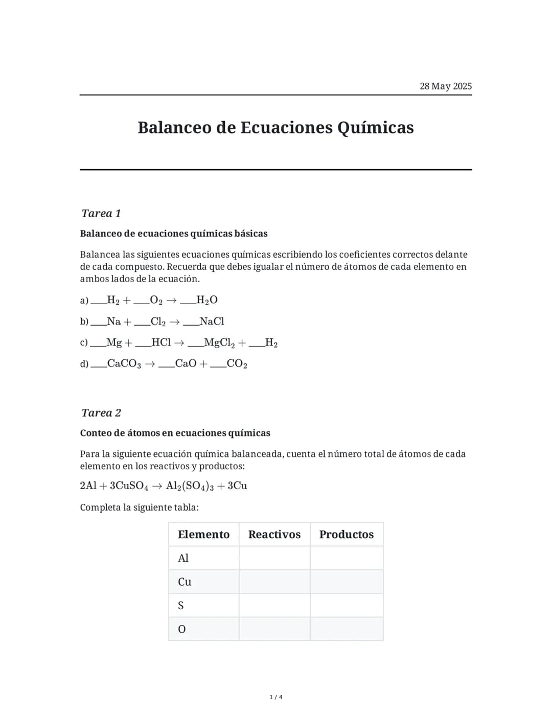# Balanceo de Ecuaciones Químicas

28 May 2025

## Tarea 1

**Balanceo de ecuaciones químicas básicas**

Balancea las siguientes ecuaciones 