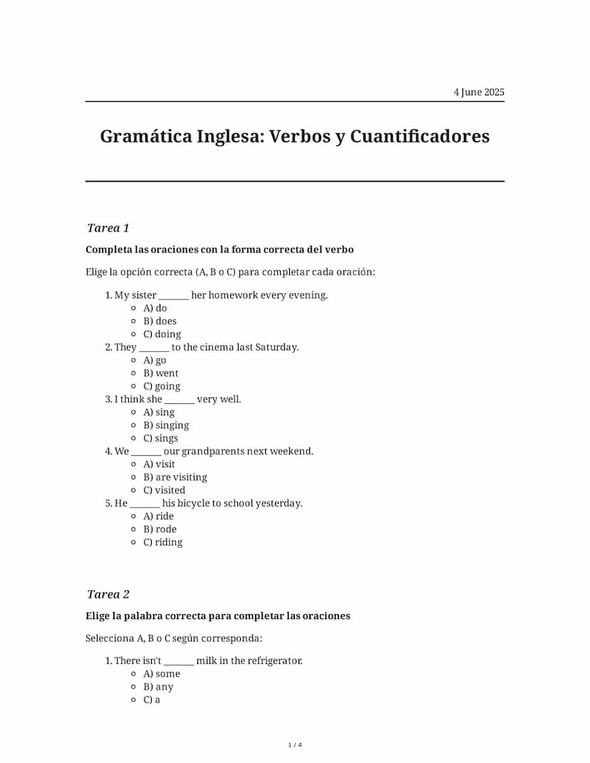# Gramática Inglesa: Verbos y Cuantificadores

4 June 2025

## Tarea 1

Completa las oraciones con la forma correcta del verbo

Elige la opc