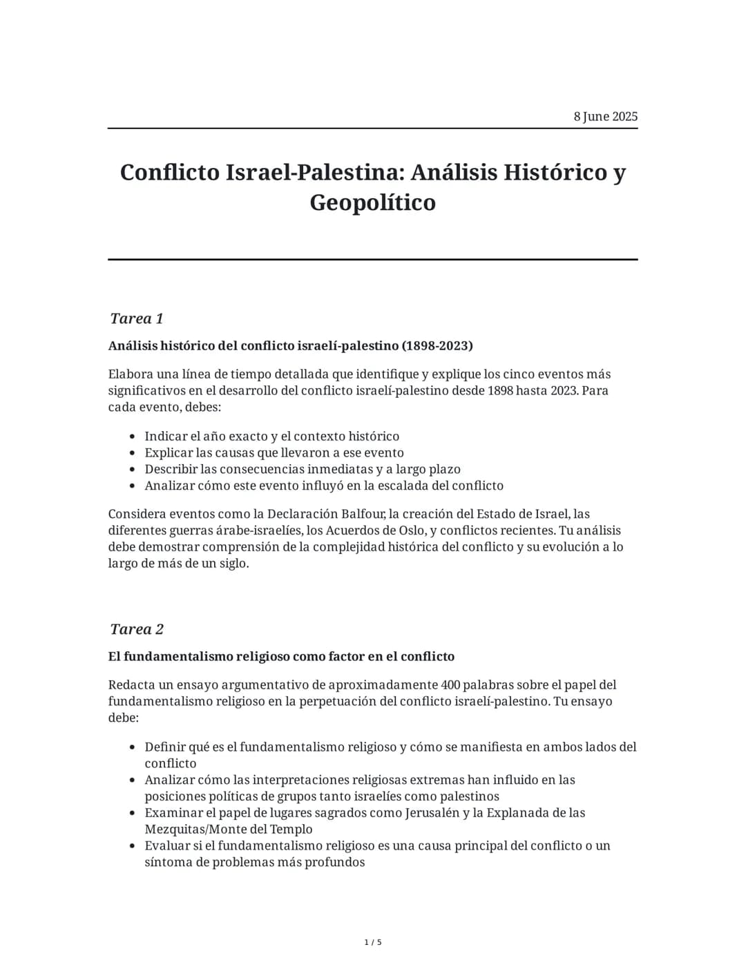 8 June 2025
Conflicto Israel-Palestina: Análisis Histórico y
Geopolítico
Tarea 1
Análisis histórico del conflicto israelí-palestino (1898-20