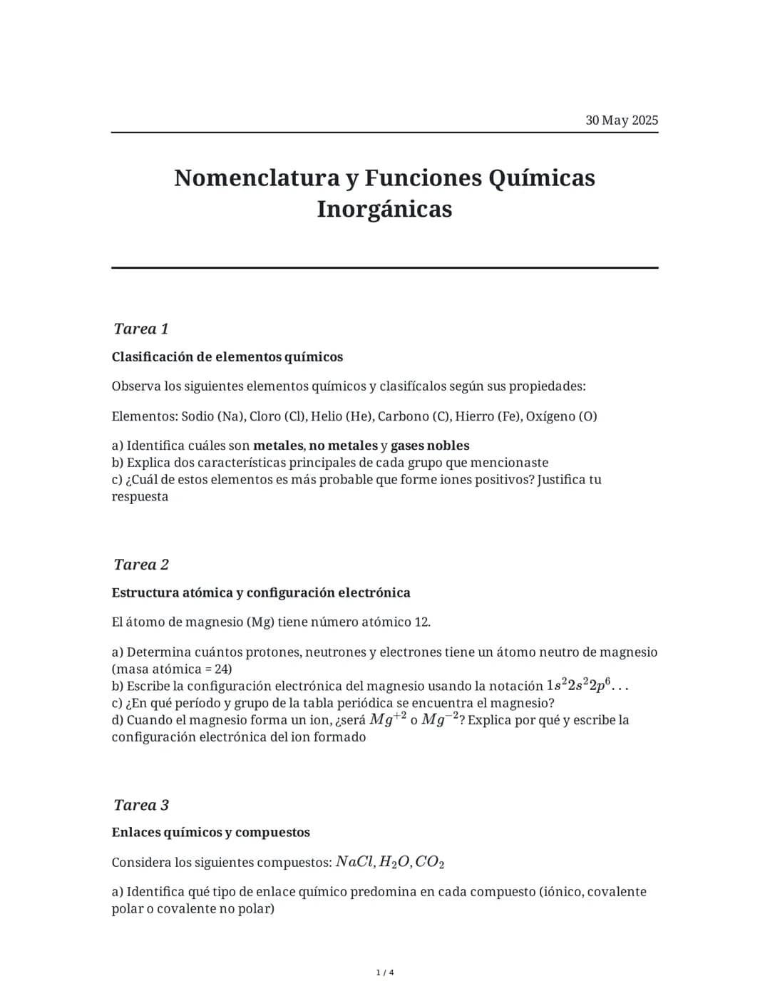 30 May 2025
Nomenclatura y Funciones Químicas
Inorgánicas
Tarea 1
Clasificación de elementos químicos
Observa los siguientes elementos quími