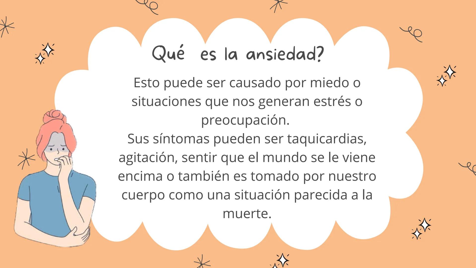 -4-4-
*
Depresión y
ansiedad en los
colegios
*
火
й е
Qué es la ansiedad?
Esto puede ser causado por miedo o
situaciones que nos generan estr