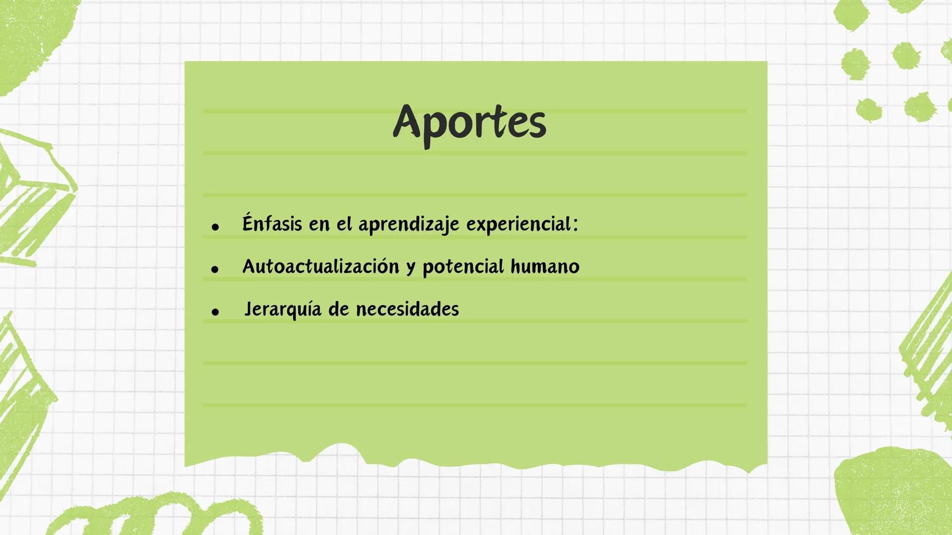 Escuela humanista
3 La escuela humanista considera que la
educación es un proceso intencional que
implica la comprensión, afirmación y
trans