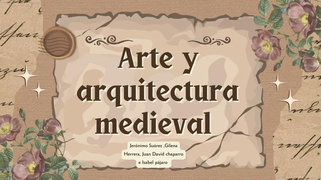 Arte y arquitectura en la época medieval 🧠🫀👧🏽🤓
