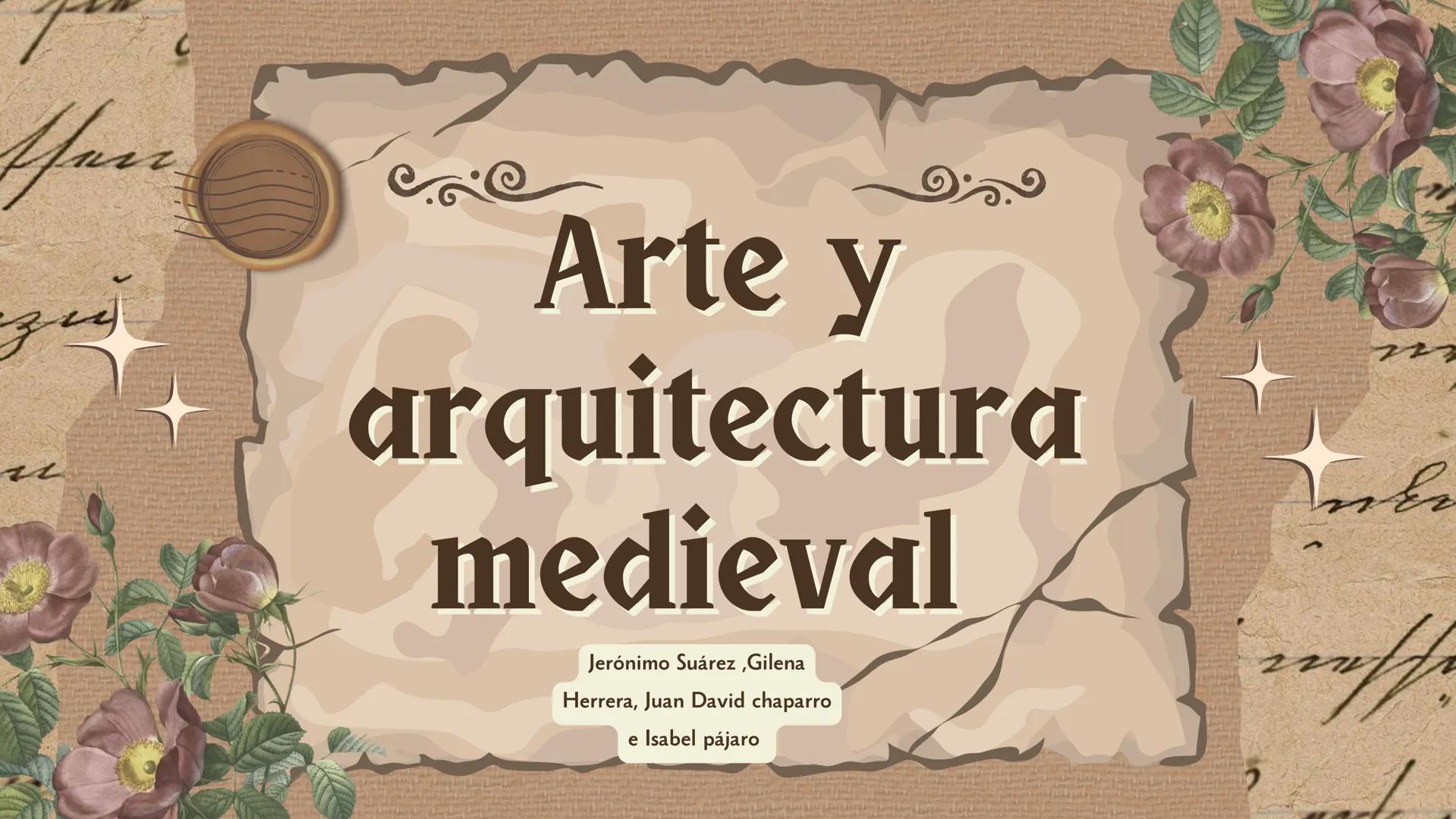 Arte y
arquitectura
medieval
Jerónimo Suárez,Gilena
Herrera, Juan David chaparro
e Isabel pájaro preguntas
1.¿Cuales eran los principales es