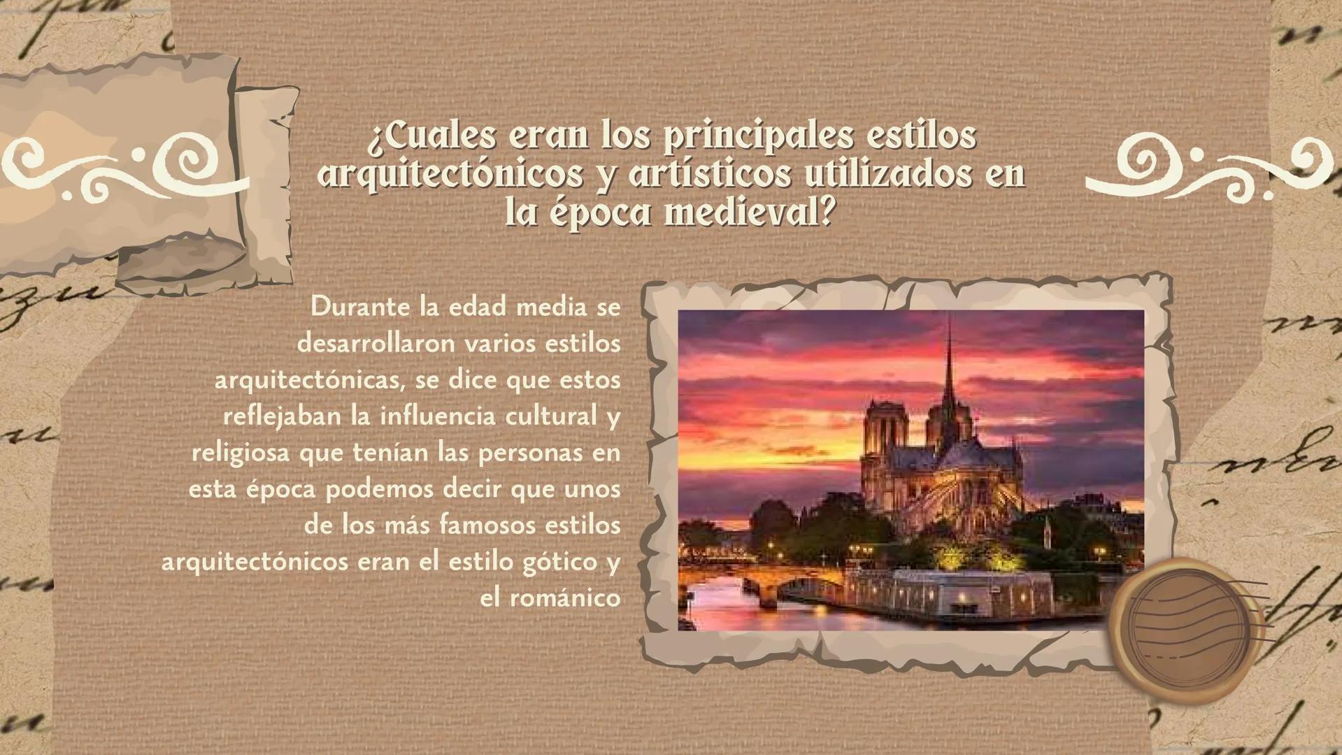 Arte y
arquitectura
medieval
Jerónimo Suárez,Gilena
Herrera, Juan David chaparro
e Isabel pájaro preguntas
1.¿Cuales eran los principales es