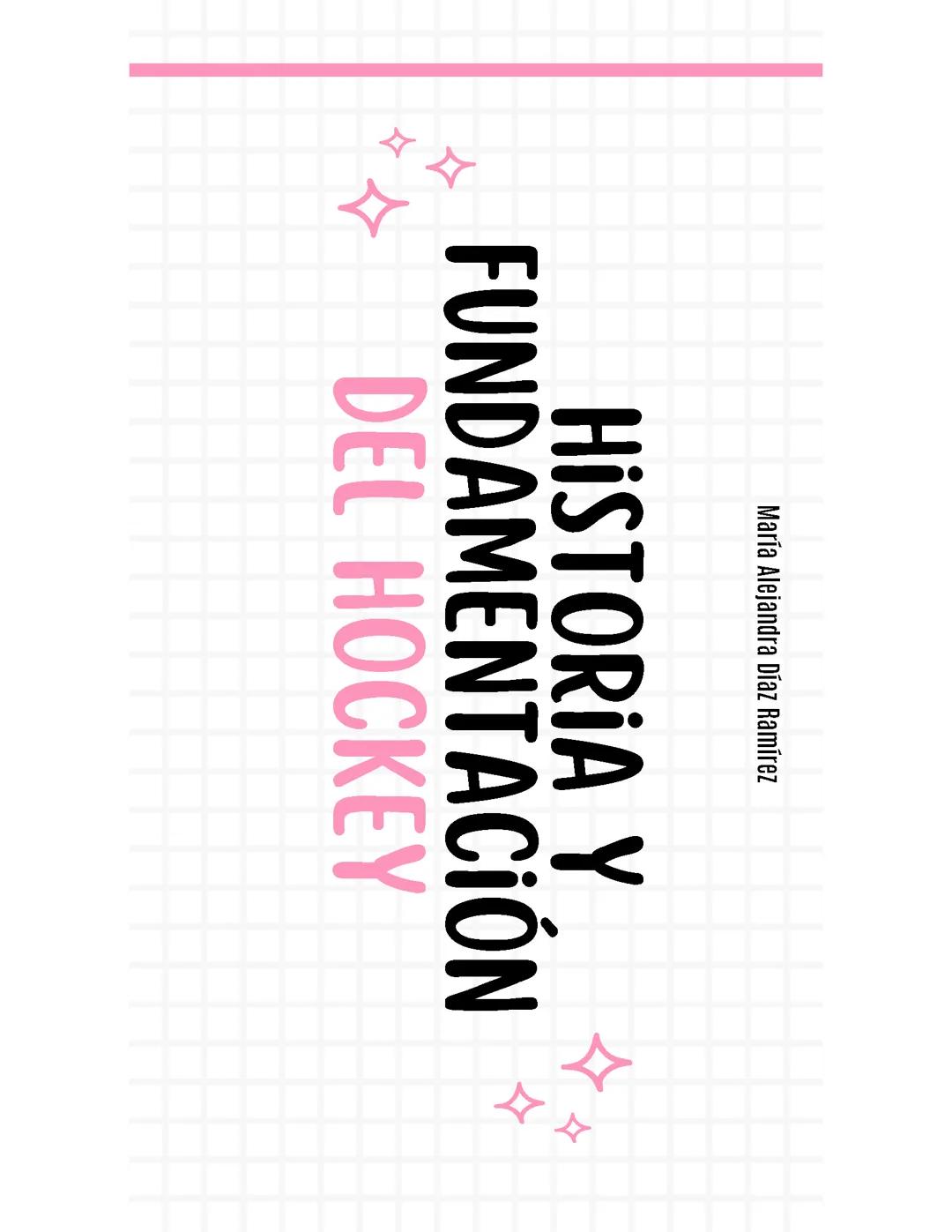 Historia y fundamento del hockey