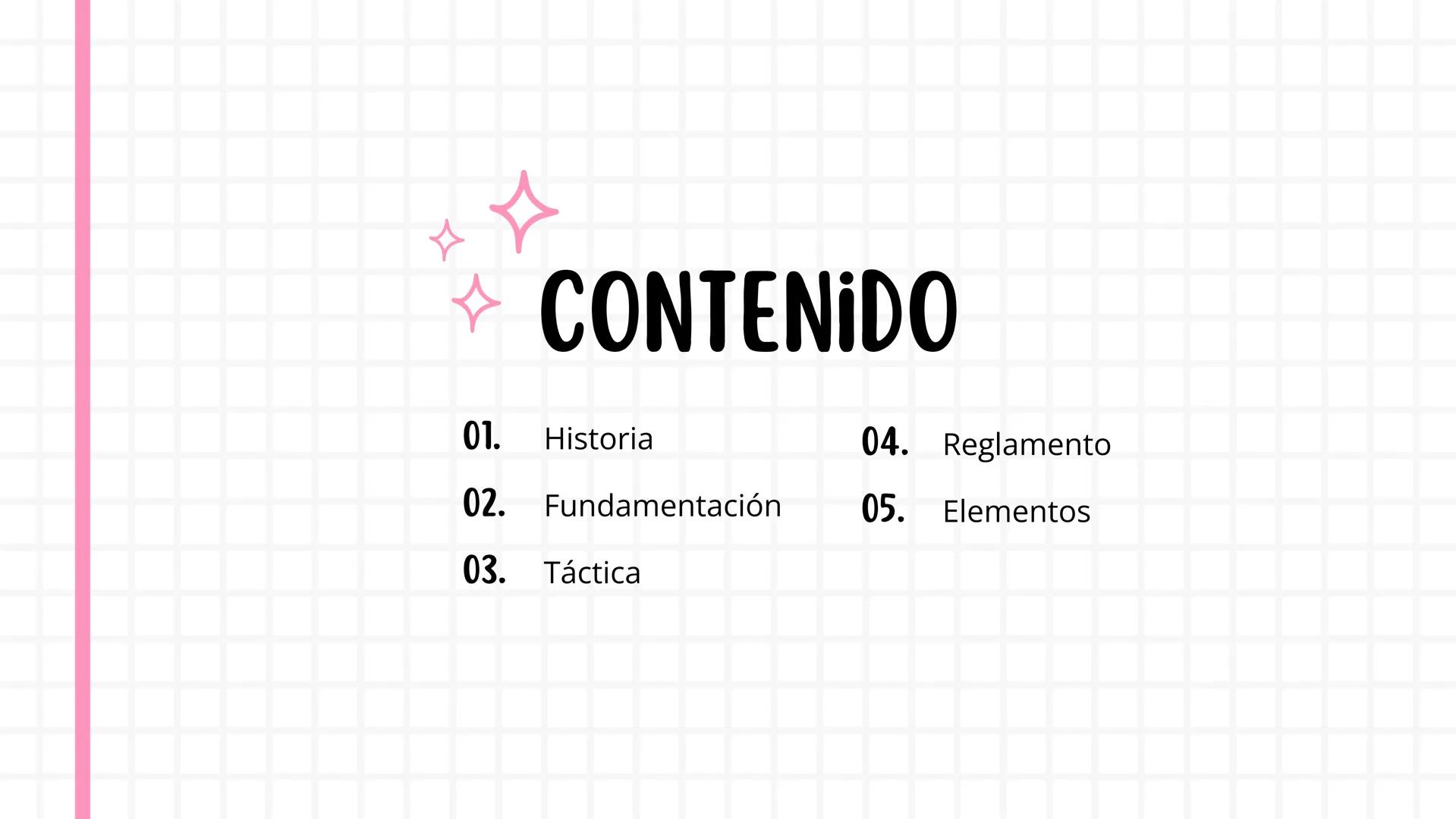 María Alejandra Díaz Ramírez
HISTORIA Y
FUNDAMENTACIÓN
DEL HOCKEY CONTENIDO
01.
Historia
04. Reglamento
02. Fundamentación 05. Elementos
03.