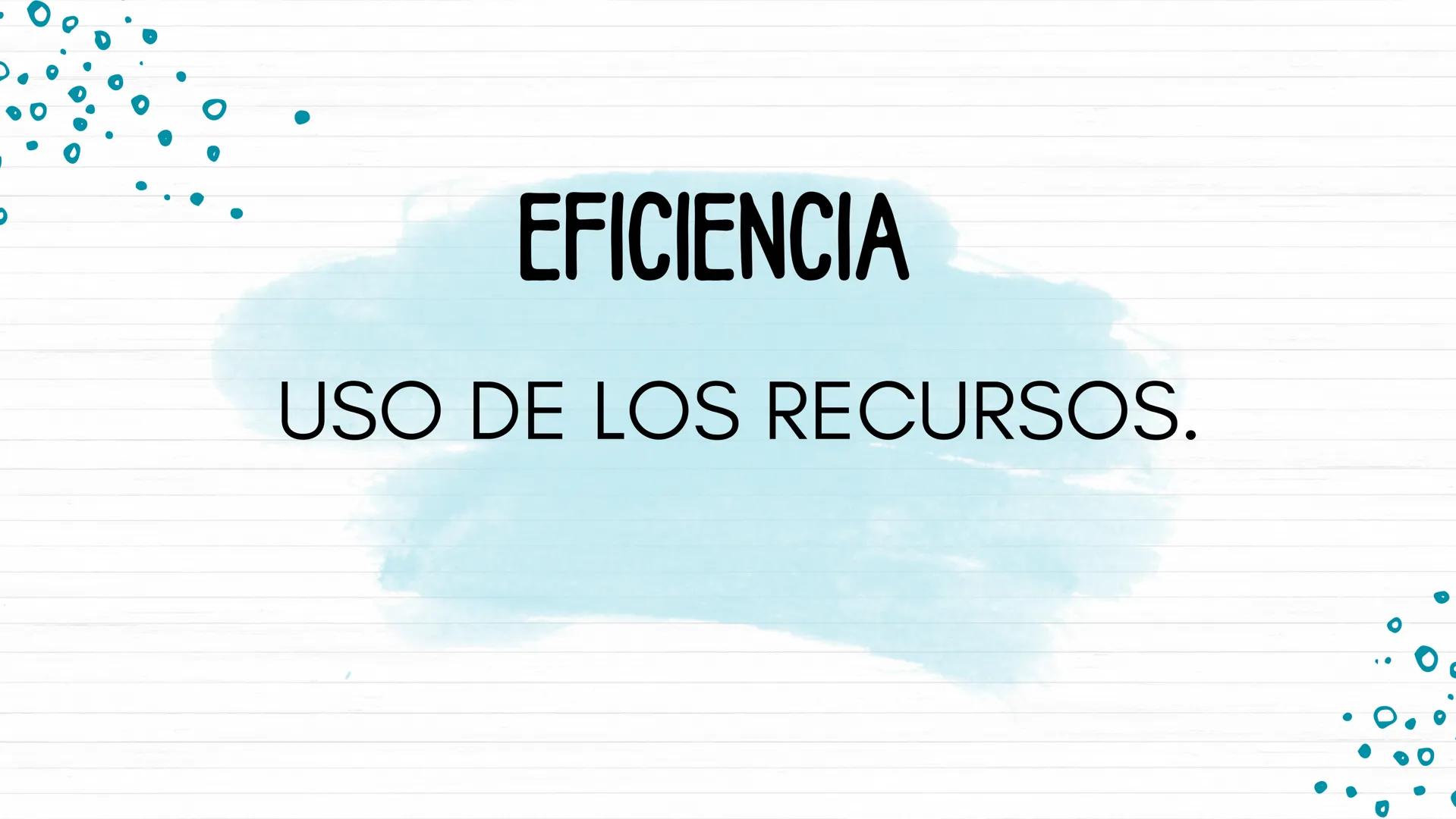 EFICACIA Y
EFICIENCIA
Daniela Durango
Sofia Mendigaño # EFICACIA
ALCANZAR OBJETIVOS O
RESULTADOS. # EFICIENCIA
USO DE LOS RECURSOS. # DI