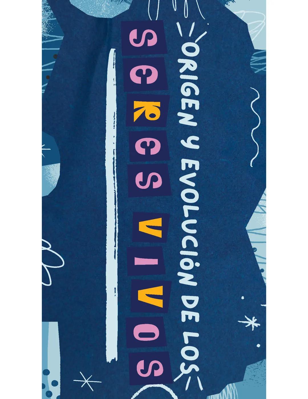 Origen y evolución de los seres vivos