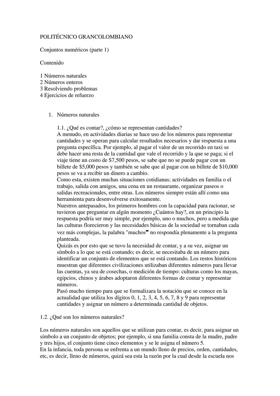 POLITÉCNICO GRANCOLOMBIANO
Conjuntos numéricos (parte 1)
Contenido
1 Números naturales
2 Números enteros
3 Resolviendo problemas
4 Ejercicio