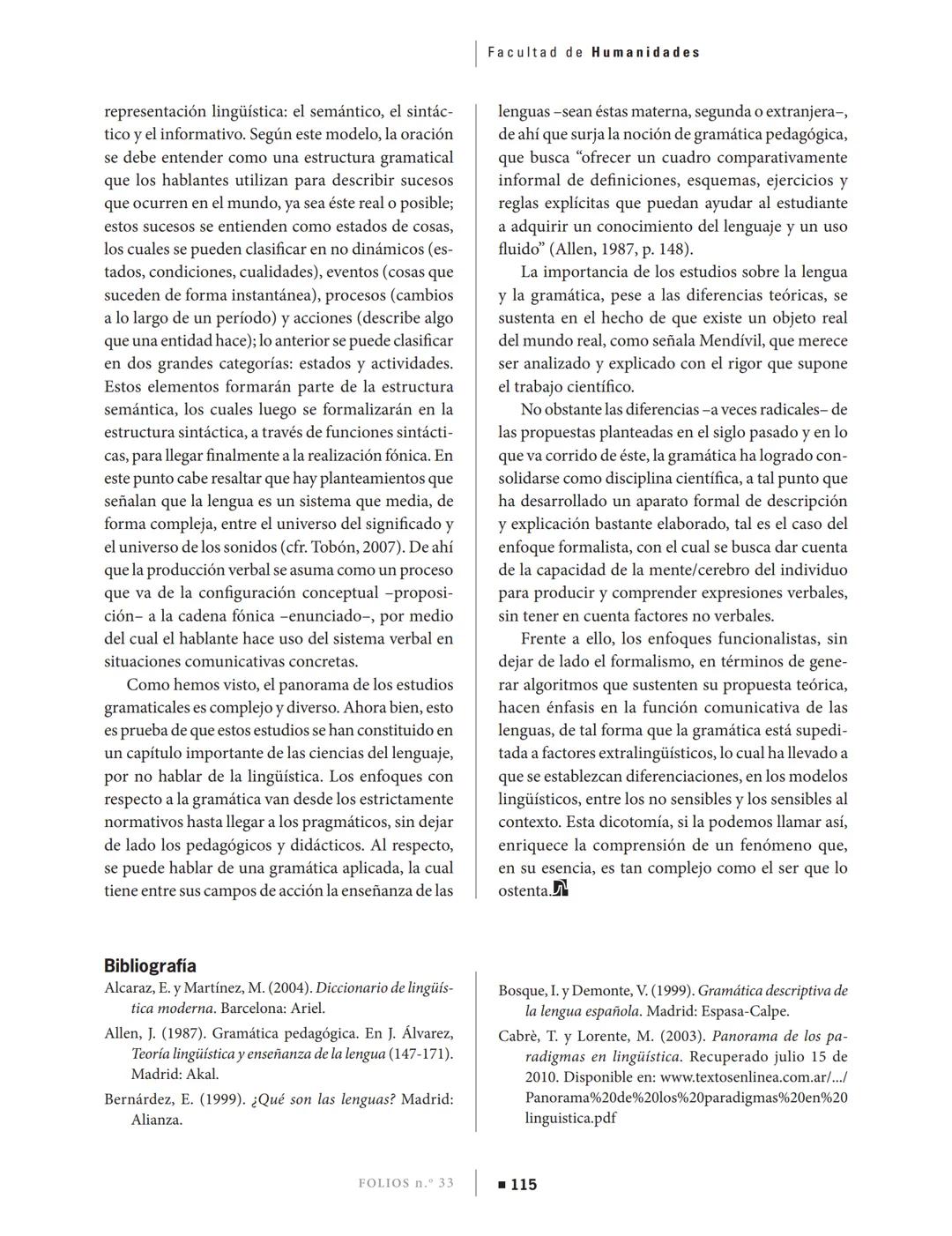 FOLIOS
Cómo citar el artículo
Número completo
Más información del artículo
►Página de la revista en redalyc.org
Revista Folios
ISSN: 0123-48