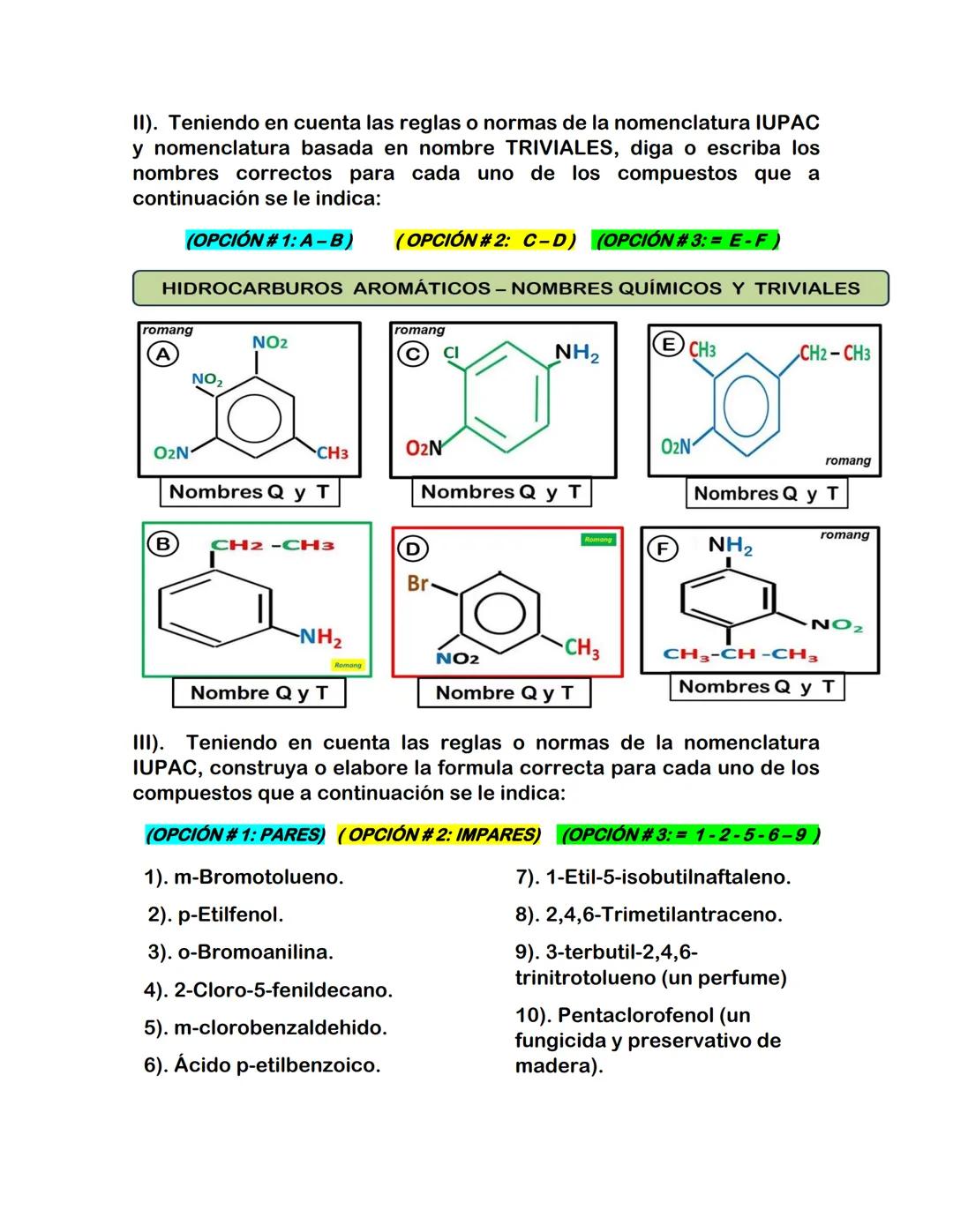 # HIDROCARBUROS AROMÁTICOS
LOGRO: Aplicar las normas establecidas por la IUPAC y otros sistemas para escribir y
nombrar la formula química