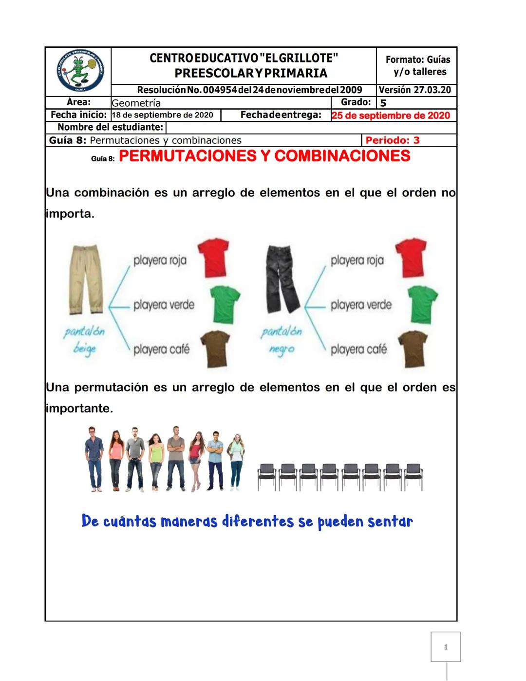 CENTRO EDUCATIVO "ELGRILLOTE"
PREESCOLARY PRIMARIA
Formato: Guías
y/o talleres
Versión 27.03.20
Resolución No. 004954 del 24 de noviembre de