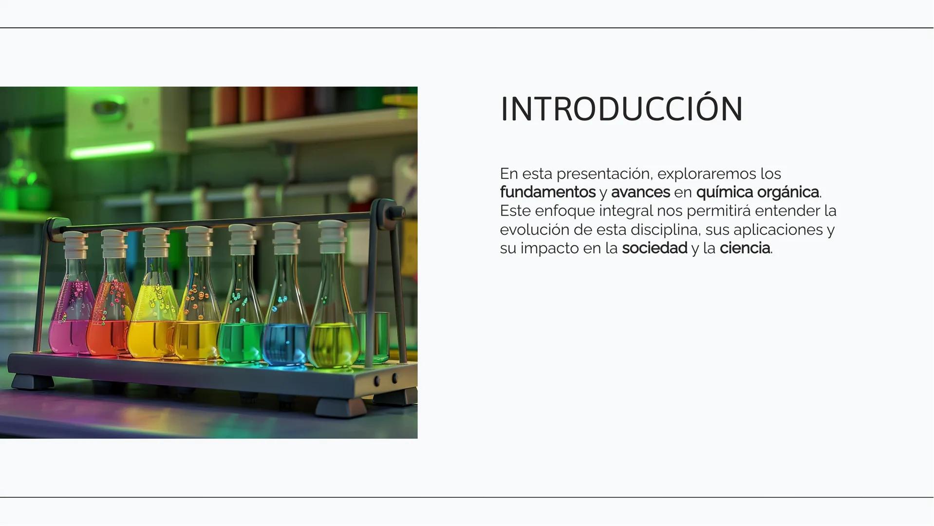 Fundamentos y
Avances en Química
Orgánica: Un
Enfoque Integral # INTRODUCCIÓN
En esta presentación, exploraremos los
fundamentos y avances
