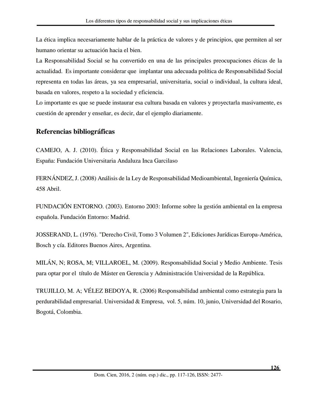 Dom. Cien., ISSN: 2477-8818
Vol. 2, núm. esp., dic., 2016, pp. 117-126
REVISTA
CIENTIFICA
NIO DE CIAS
Ciencias sociales y políticas
Los dife