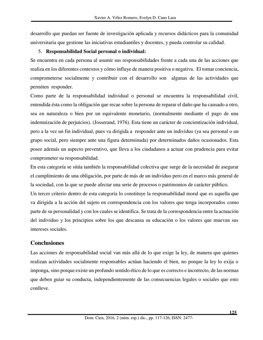 Dom. Cien., ISSN: 2477-8818
Vol. 2, núm. esp., dic., 2016, pp. 117-126
REVISTA
CIENTIFICA
NIO DE CIAS
Ciencias sociales y políticas
Los dife
