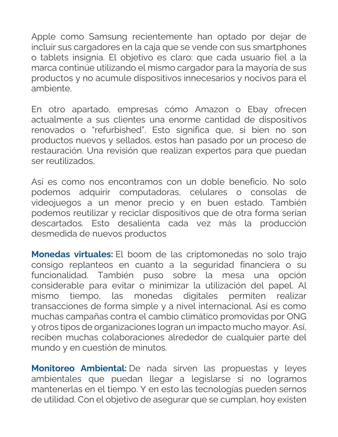 ¿Por qué las tecnologías son beneficiosas
para el medio ambiente?
Aunque las temáticas relacionadas con el calentamiento global o el
derroch