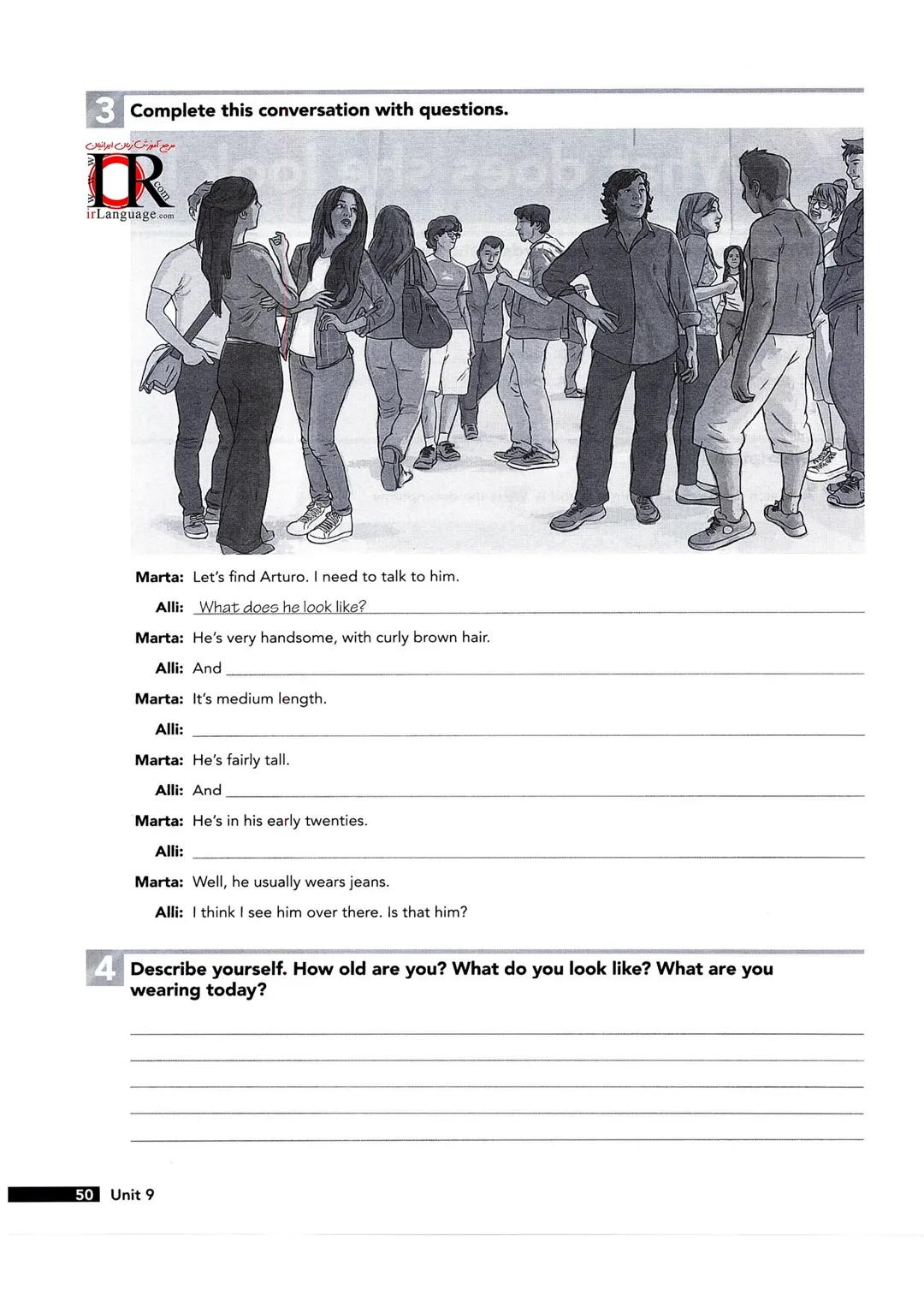 9
What does she look like?
1 Write the opposites. Use the words in the box.
light
straight
young
short
tall
1. dark/
light
3. short/
5. elde