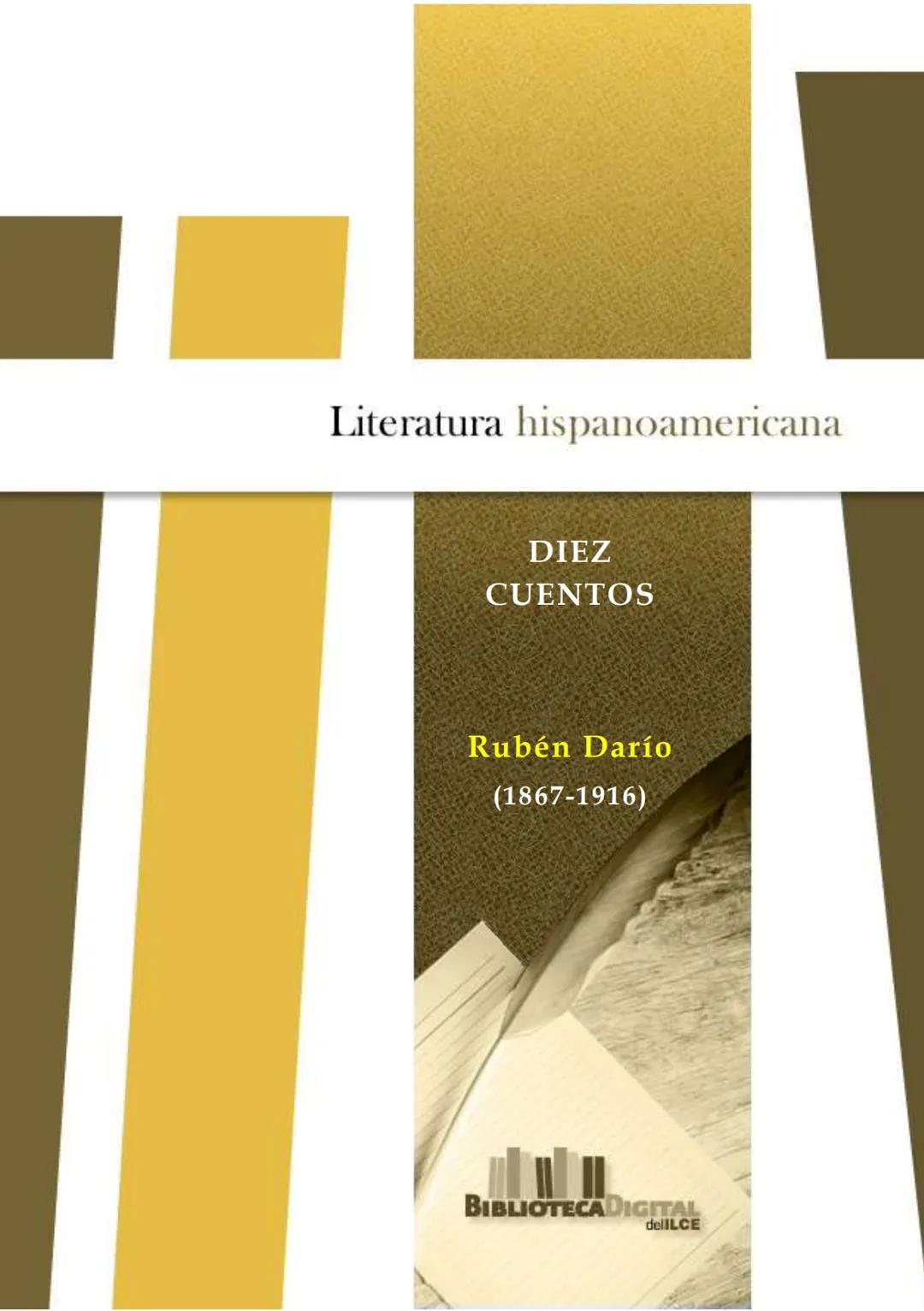 Literatura hispanoamericana
DIEZ
CUENTOS
Rubén Darío
(1867-1916)
BIBLIOTECA DIGITAL
del ILCE DIEZ CUENTOS
Rubén Darío
ÍNDICE
EL PÁJARO