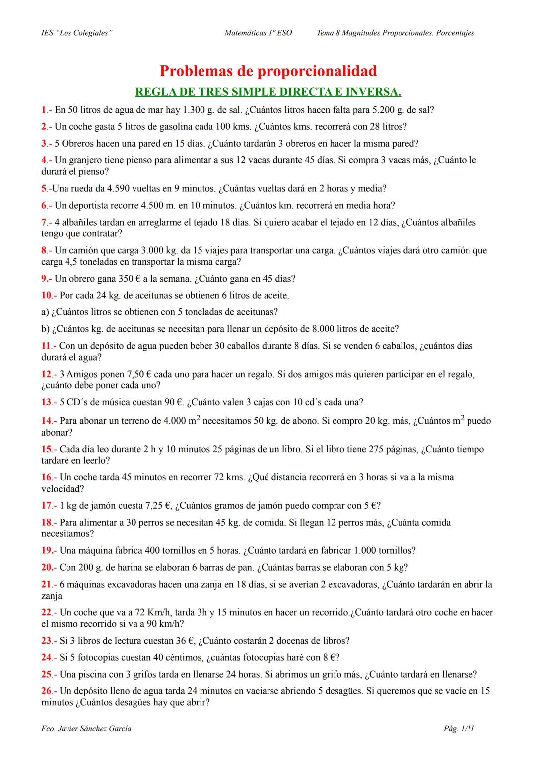 IES "Los Colegiales"
Matemáticas 1º ESO
Tema 8 Magnitudes Proporcionales. Porcentajes
Problemas de proporcionalidad
REGLA DE TRES SIMPLE DIR
