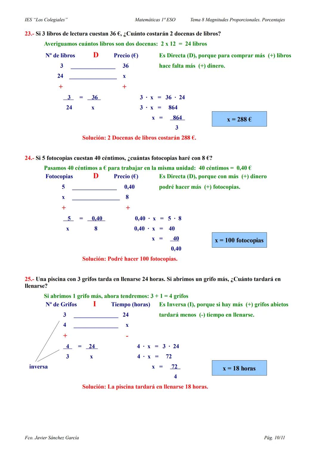 IES "Los Colegiales"
Matemáticas 1º ESO
Tema 8 Magnitudes Proporcionales. Porcentajes
Problemas de proporcionalidad
REGLA DE TRES SIMPLE DIR