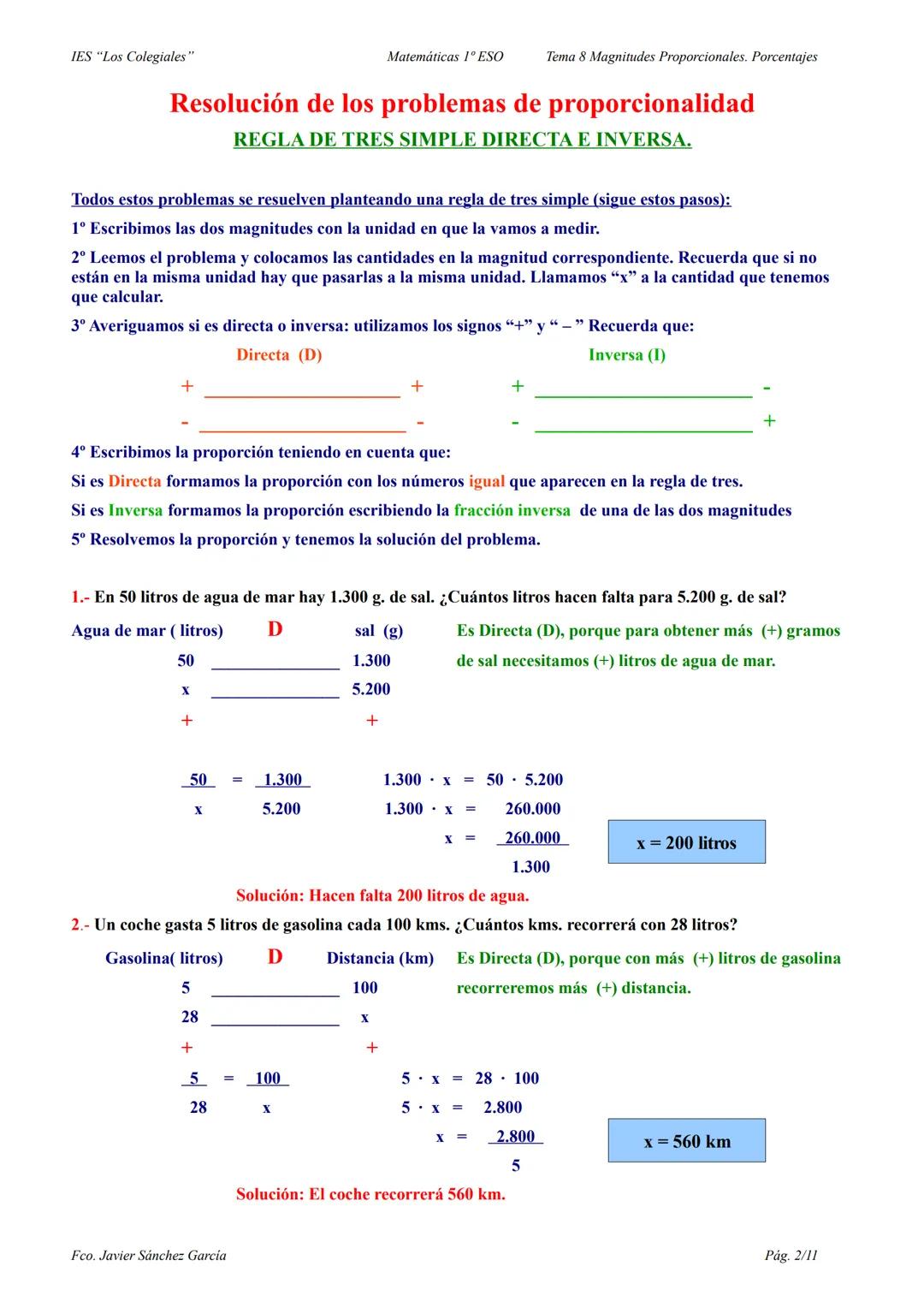 IES "Los Colegiales"
Matemáticas 1º ESO
Tema 8 Magnitudes Proporcionales. Porcentajes
Problemas de proporcionalidad
REGLA DE TRES SIMPLE DIR