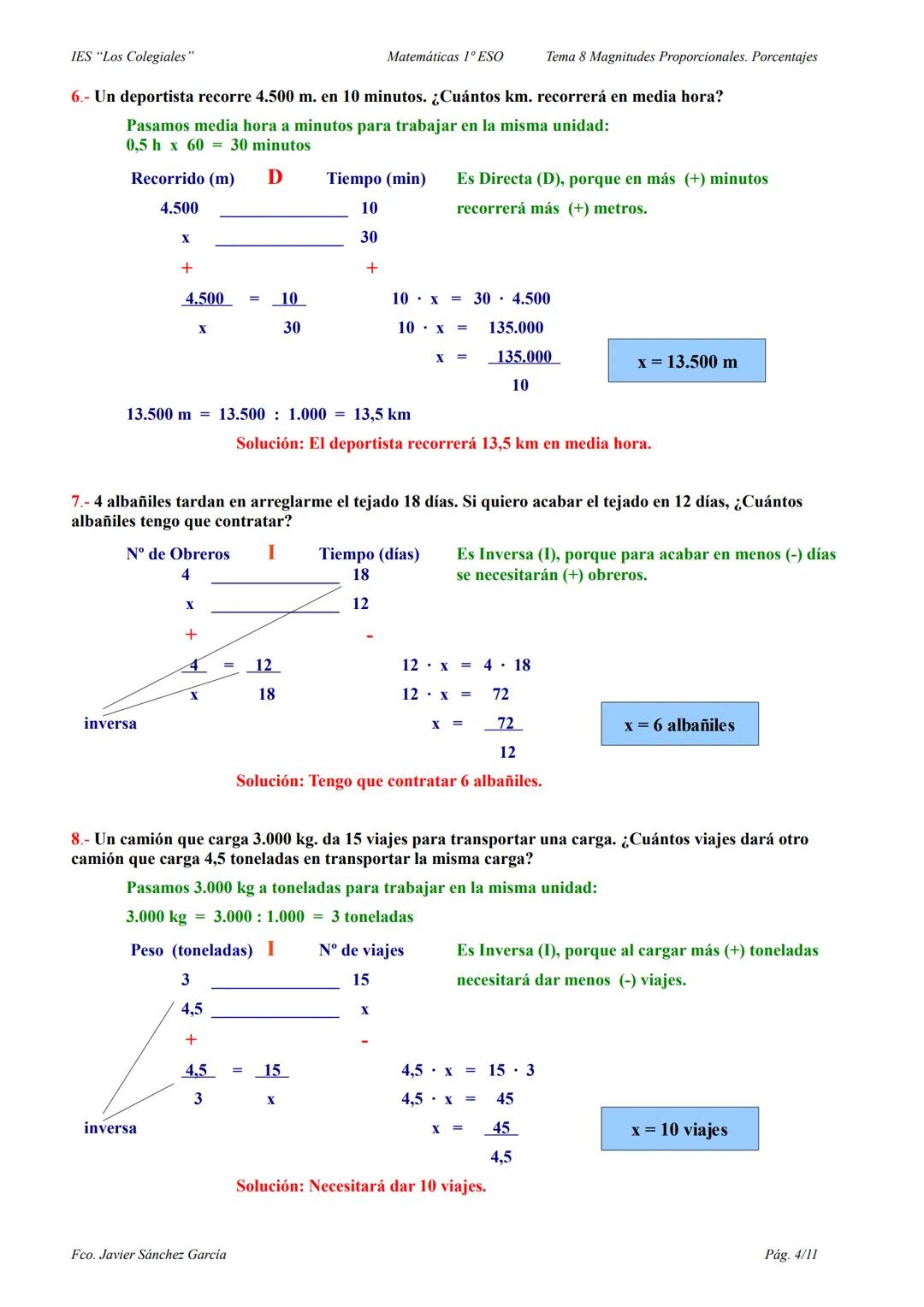 IES "Los Colegiales"
Matemáticas 1º ESO
Tema 8 Magnitudes Proporcionales. Porcentajes
Problemas de proporcionalidad
REGLA DE TRES SIMPLE DIR