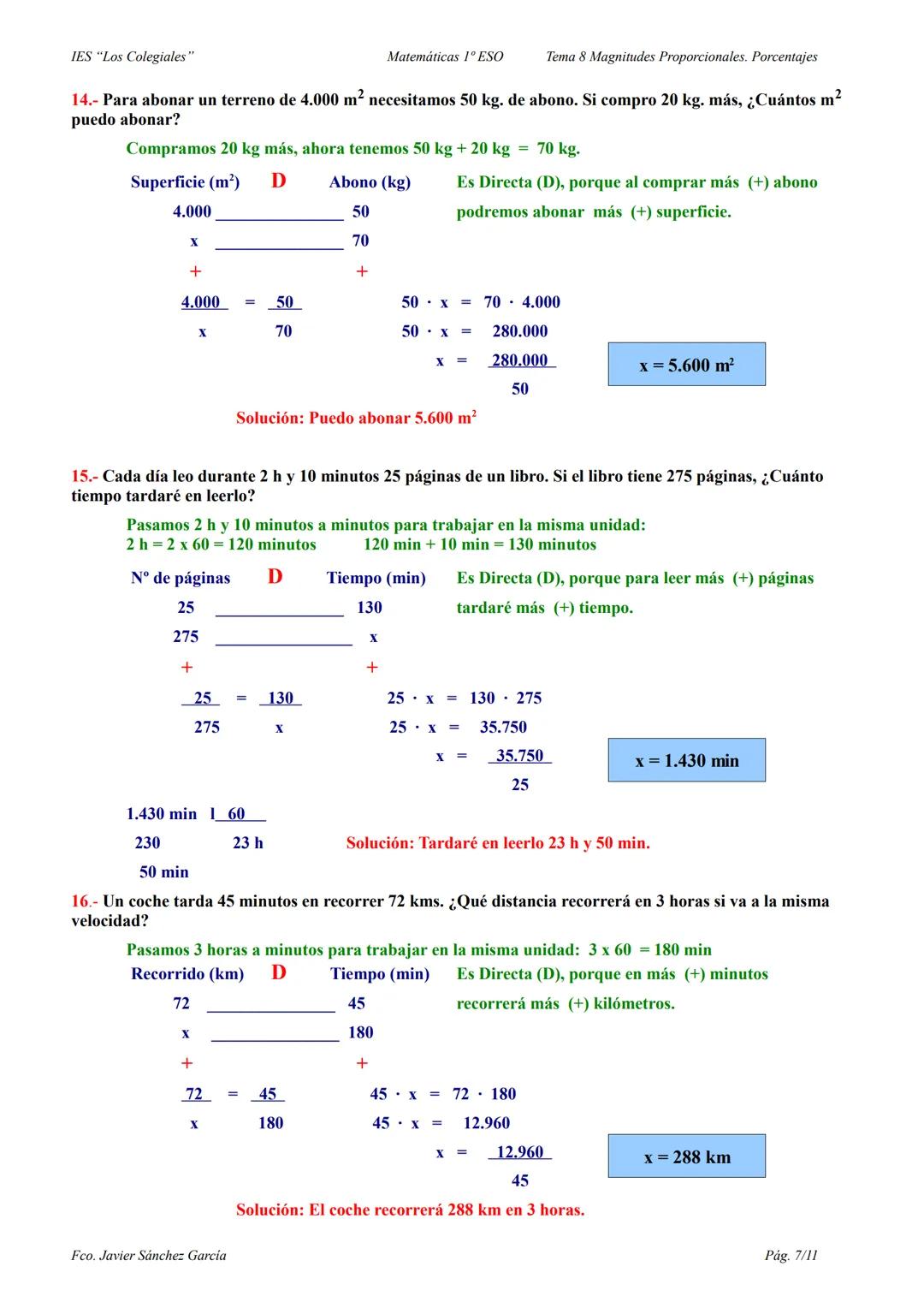 IES "Los Colegiales"
Matemáticas 1º ESO
Tema 8 Magnitudes Proporcionales. Porcentajes
Problemas de proporcionalidad
REGLA DE TRES SIMPLE DIR