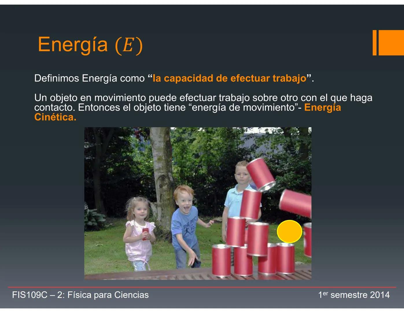 Trabajo (W)
En la Física la palabra trabajo se le da un
significado muy específico:
El trabajo (W) efectuado por una fuerza (F) es el
produc