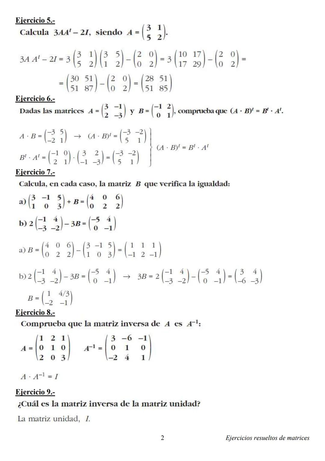 # EJERCICIOS DE MATRICES
Ejercicio 1.-
Dadas las matrices $A = \begin{pmatrix} 7 & -2 \\ 3 & 1 \end{pmatrix}$ y $B = \begin{pmatrix} -3 &