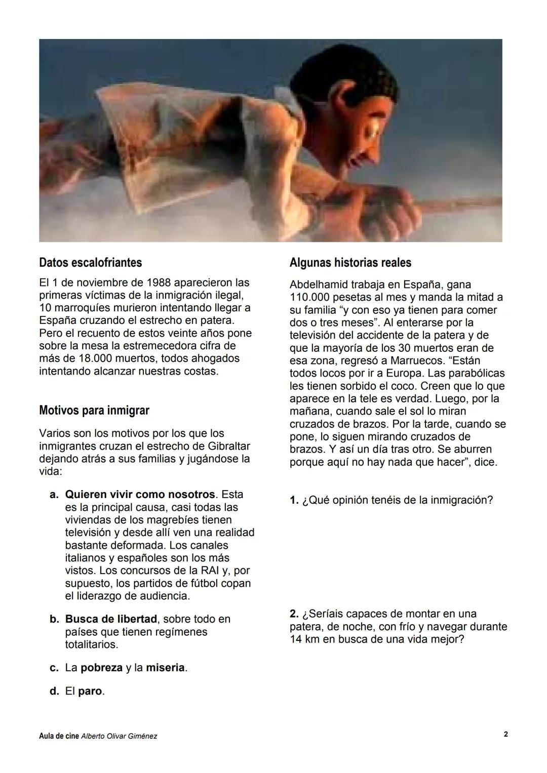 EL VIAJE DE SAID
FICHA TÉCNICA Y ARTÍSTICA
Dirección: Coke Riobóo.
Guión: Coke Riobóo y Sergio Catá.
Fotografía: A. González, I. Jiménez, J.