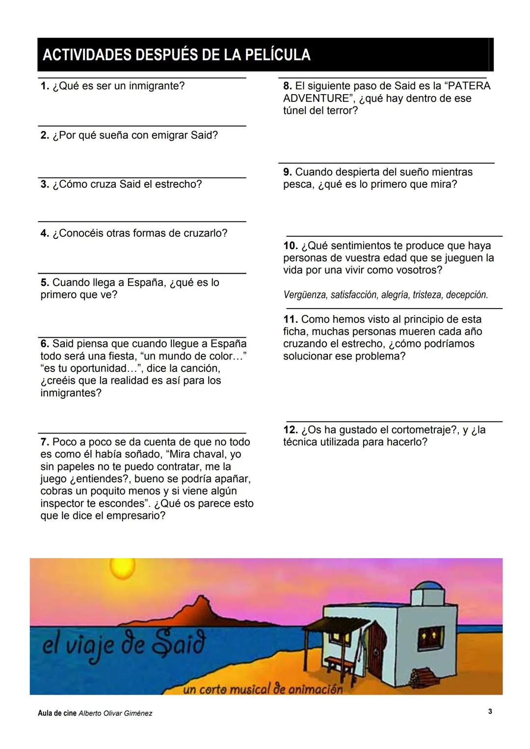 EL VIAJE DE SAID
FICHA TÉCNICA Y ARTÍSTICA
Dirección: Coke Riobóo.
Guión: Coke Riobóo y Sergio Catá.
Fotografía: A. González, I. Jiménez, J.