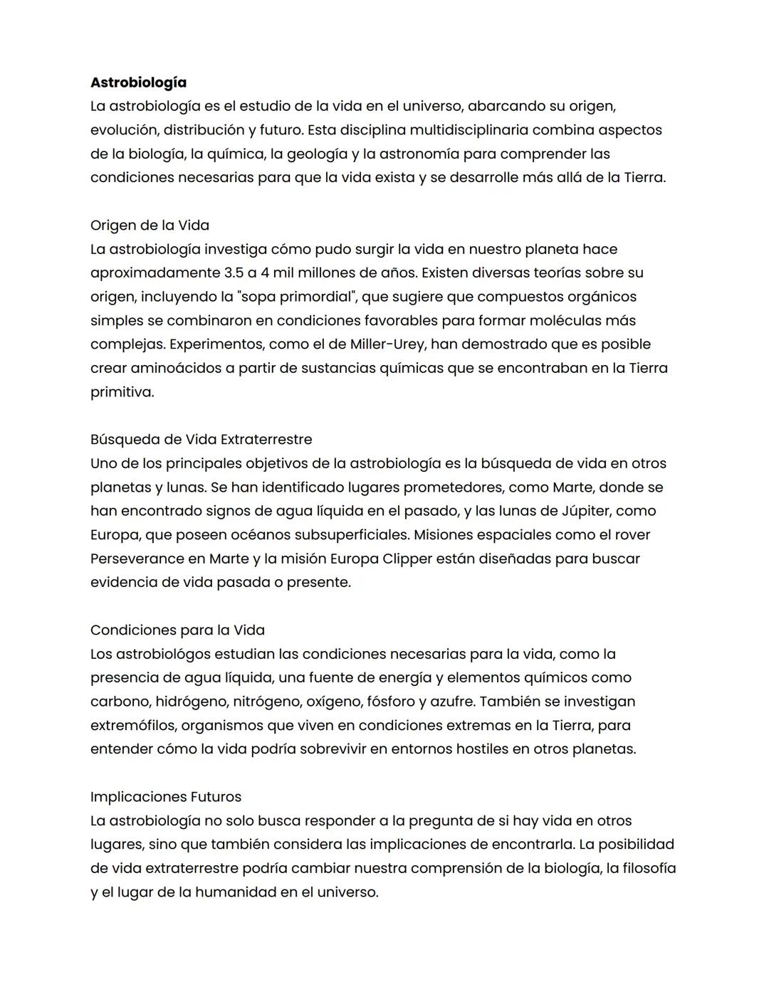 Astrobiología
La astrobiología es el estudio de la vida en el universo, abarcando su origen,
evolución, distribución y futuro. Esta discipli