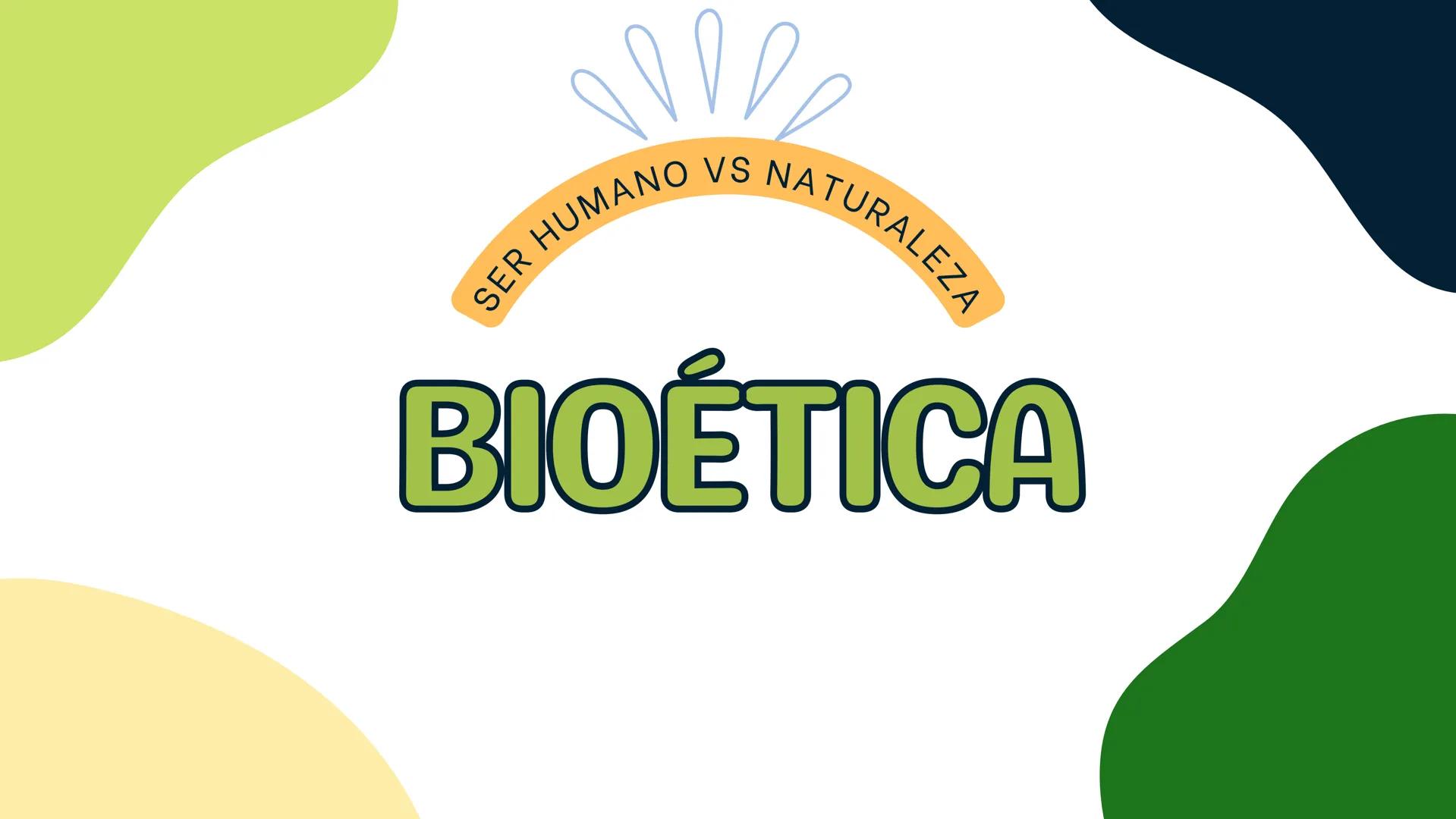 SER HUMANO VS NATURALEZA
BIOÉTICA ¿QUÉ ES?
OBJETIVO MODERNO
EL ESTUDIO SISTEMÁTICO DE LA CONDUCTA
HUMANA EN EL ÁREA DE LAS CIENCIAS DE LA
VI
