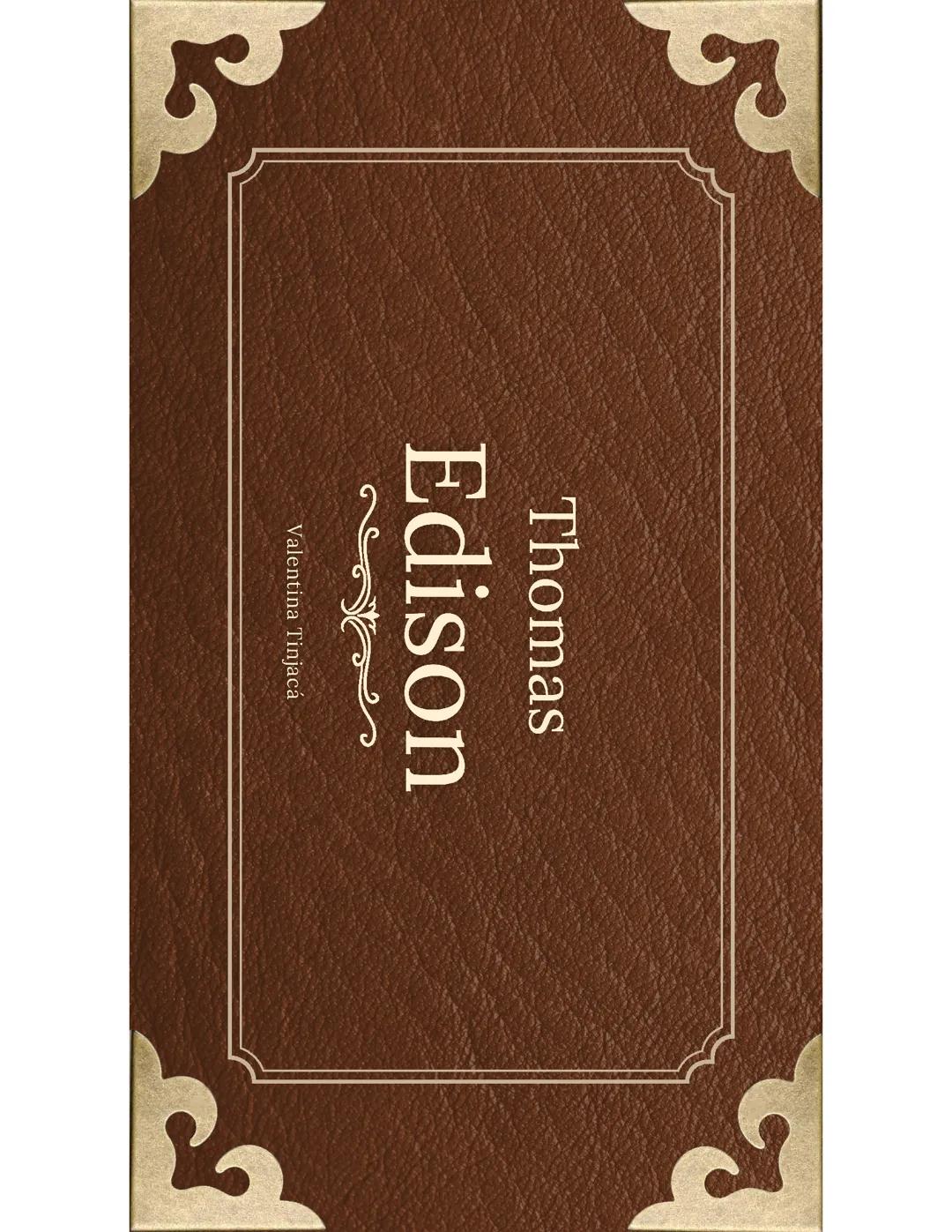 La Vida de Thomas Edison y sus Grandes Inventos