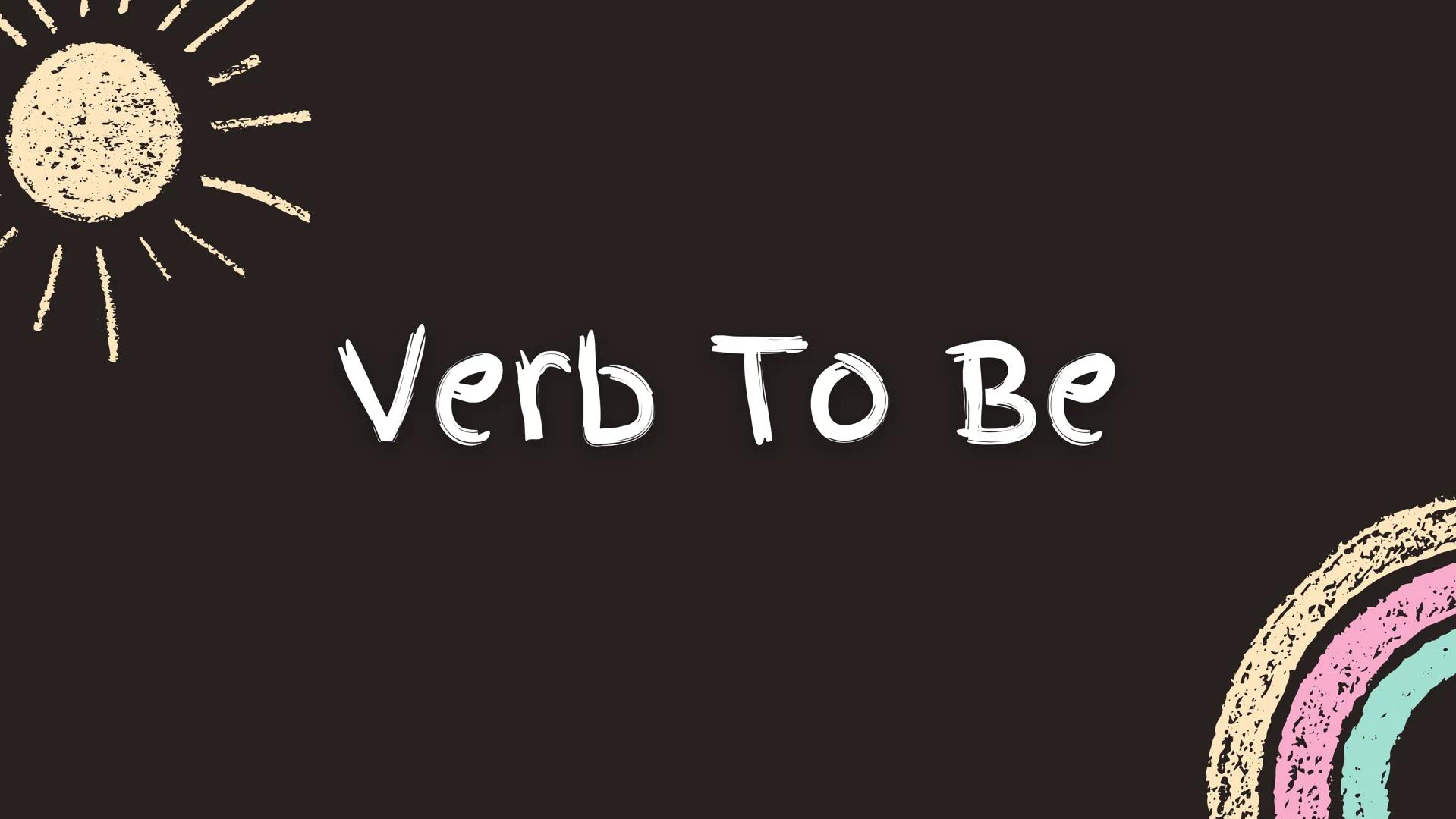 Verb To Be The verb To Be in English has two meanings in
Spanish: Ser o Estar Ex: I am a teacher. Ex: The cat is at home. Verb To Be: affirm