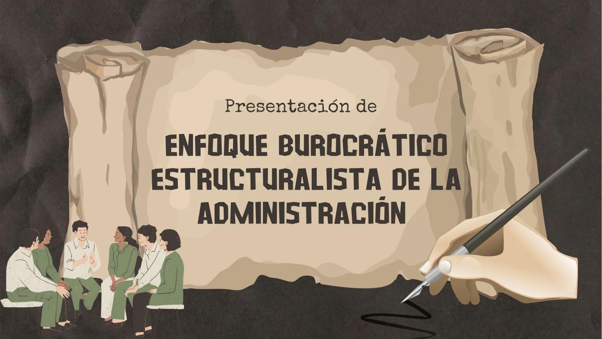 # Presentación de
# ENFOQUE BUROCRÁTICO
# ESTRUCTURALISTA DE LA
# ADMINISTRACIÓN # INTRODUCCIÓN
Se han realizado trabajos sobre la teorí