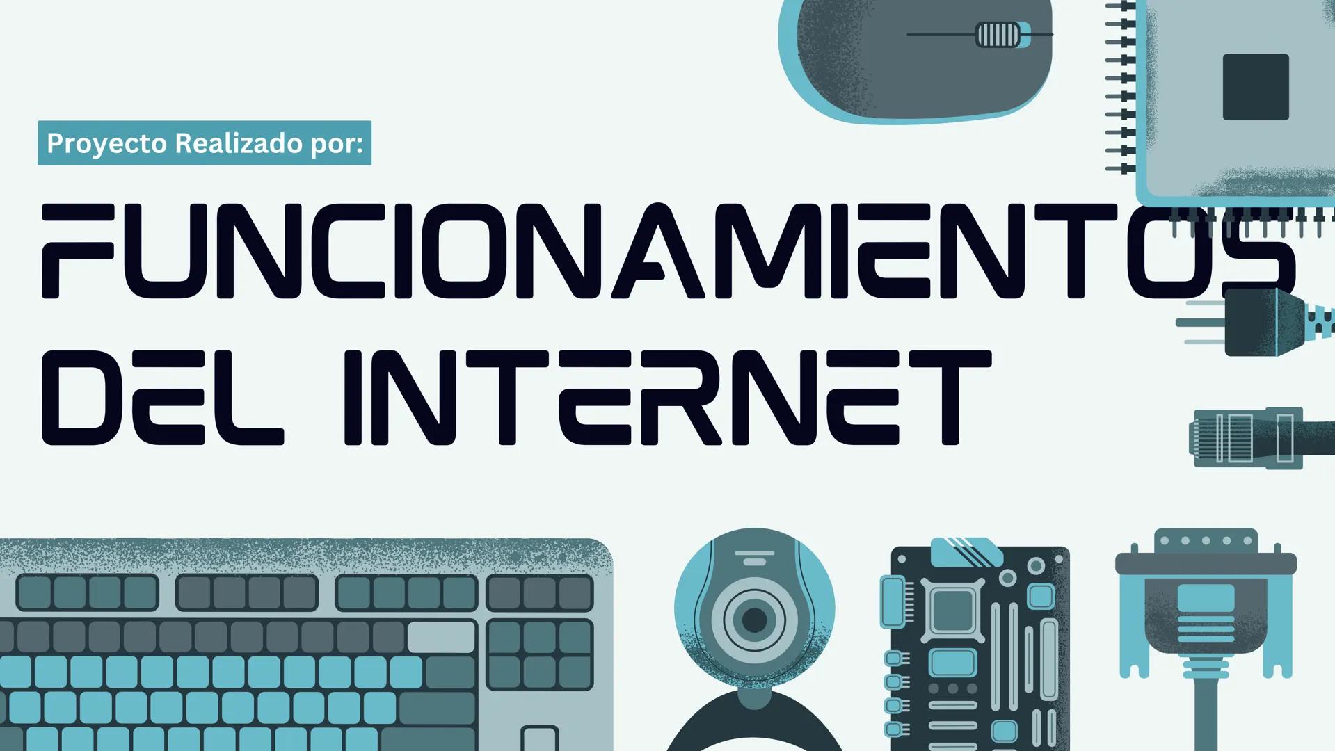# Proyecto Realizado por:
# FUNCIONAMIENTOS
# DEL INTERNET # ÍNDICE
01. Introducción
02. como funciona
03. como se transmite la informa